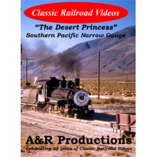  Desert Princess- The Southern Pacific Narrow Gauge